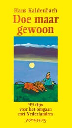 Doe maar gewoon 9789044635591 Hans Kaldenbach, Boeken, Verzenden, Zo goed als nieuw, Hans Kaldenbach