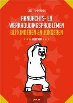 9789463442404 Aandachts- en werkhoudingsproblemen bij kin..., Boeken, Schoolboeken, Verzenden, Zo goed als nieuw, Kaat Timmerman