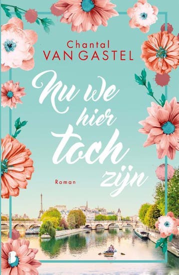 Nu we hier toch zijn - Chantal van Gastel 9789022597873, Verzenden, Zo goed als nieuw, Chantal van Gastel