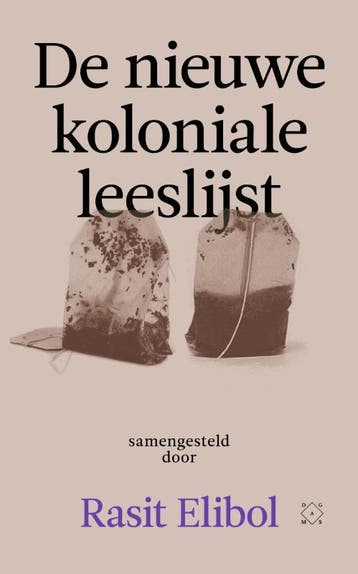 De nieuwe koloniale leeslijst - Rasit Elibol 9789493168879, Verzenden, Gelezen, Rasit Elibol