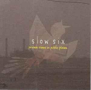 cd - Slow Six - Private Times In Public Places, Verzenden, Zo goed als nieuw