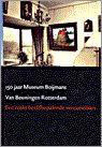 150 jaar Museum Boijmans Van Beuningen 9789056621131, Boeken, Verzenden, Zo goed als nieuw