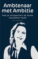9789493404007 Ambtenaar met Ambitie Ester Oude Nijhuis, Verzenden, Nieuw, Ester Oude Nijhuis