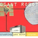 cd - Giant Robot - Crushing You With Style, Verzenden, Zo goed als nieuw