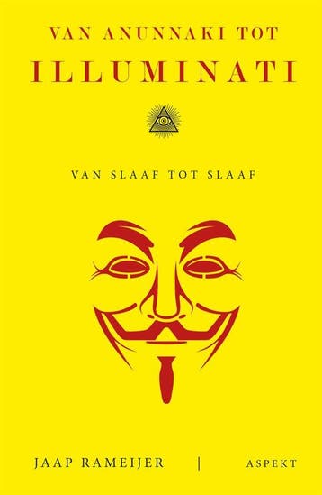 9789463387224 Van Anunnaki tot Illuminati | Tweedehands, Boeken, Verzenden, Zo goed als nieuw, Jaap Rameijer
