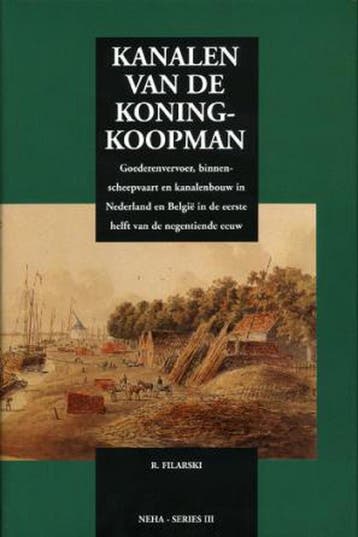 Kanalen van de Koning-Koopman / NEHA-series III / 21, Boeken, Verzenden, Zo goed als nieuw, R. Filarski