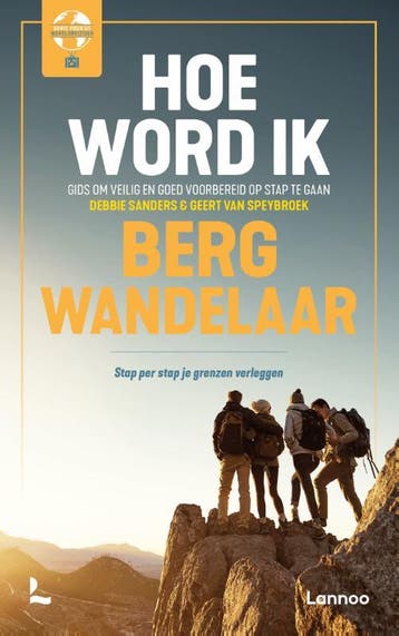 Hoe Word Ik Bergwandelaar | Debbie Sanders; Geert Speybroek, Ophalen of Verzenden, Nieuw, Debbie Sanders; Geert Speybroek