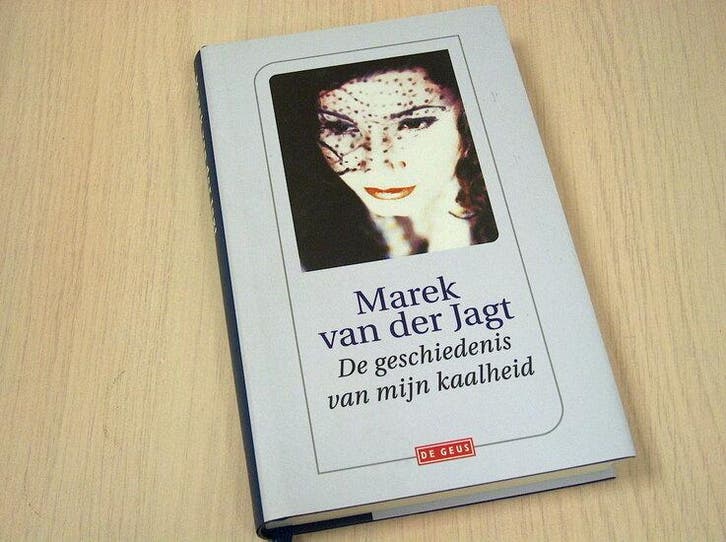 Jagt, van der Marek - De  geschiedenis van mijn kaalheid, Boeken, Literatuur, Verzenden