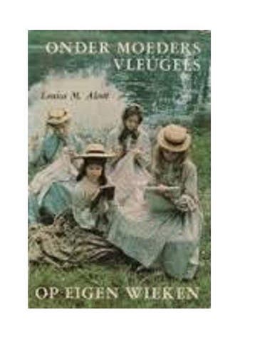 Onder moeders vleugels / Op eigen wieken - Alcott, Boeken, Verzenden, Gelezen