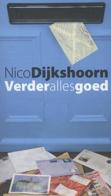 Verder alles goed - Nico Dijkshoorn 9789059651500, Verzenden, Gelezen, Nico Dijkshoorn