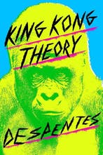 9780374539290 King Kong Theory Virginie Despentes, Boeken, Verzenden, Nieuw, Virginie Despentes