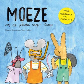 Moeze En De Plastic Soep-Troep | Trees Nolden | Nieuw, Boeken, Ophalen of Verzenden, Nieuw, Trees Nolden