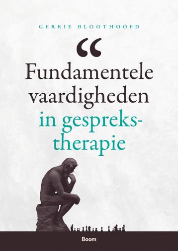 Fundamentele vaardigheden in gesprekstherapie 9789024443147, Verzenden, Gelezen, Gerrie Bloothoofd