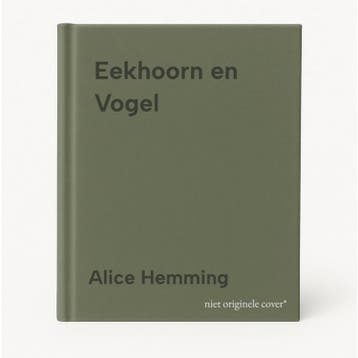 Eekhoorn en Vogel - Alice Hemming 9789048323432, Verzenden, Zo goed als nieuw, Alice Hemming