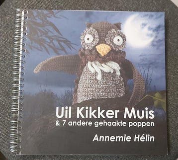 Uil Kikker Muis & 7 andere gehaakte poppen 9789081602501, Verzenden, Zo goed als nieuw, Annemie Hélin