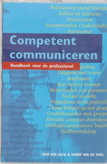 Competent communiceren - W. van Osch 9789023236788, Verzenden, Zo goed als nieuw, W. van Osch