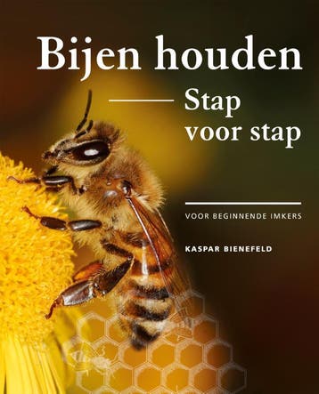 Bijen Houden Stap Voor Stap | Kaspar Bienefeld | Nieuw, Ophalen of Verzenden, Nieuw, Kaspar Bienefeld