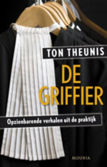 De griffier - Ton Theunis 9789045801094, Verzenden, Gelezen, Ton Theunis