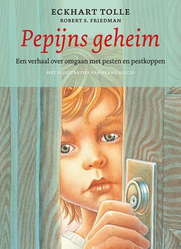 Pepijns geheim - Eckhart Tolle 9789020210422, Verzenden, Zo goed als nieuw, Eckhart Tolle