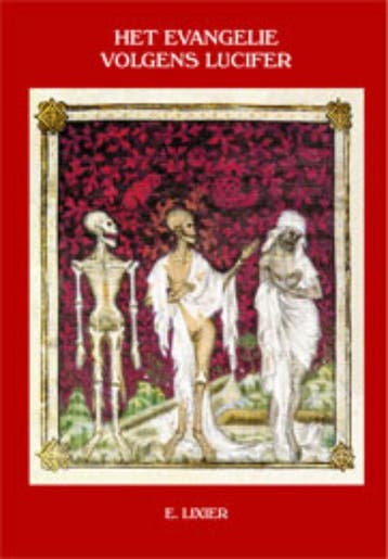 Het Evangelie volgens Lucifer 9789057570742 E. Lixier, Verzenden, Gelezen, E. Lixier