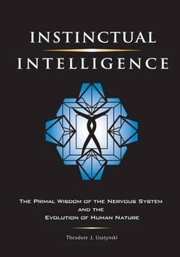 Instinctual Intelligence - Theodore J Usatynski, Boeken, Verzenden, Gelezen, Theodore J Usatynski