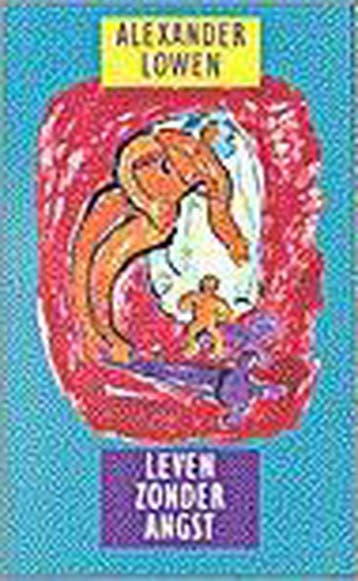 LEVEN ZONDER ANGST (SERVIRE) - A. Lowen 9789063253721, Boeken, Verzenden, Gelezen, A. Lowen