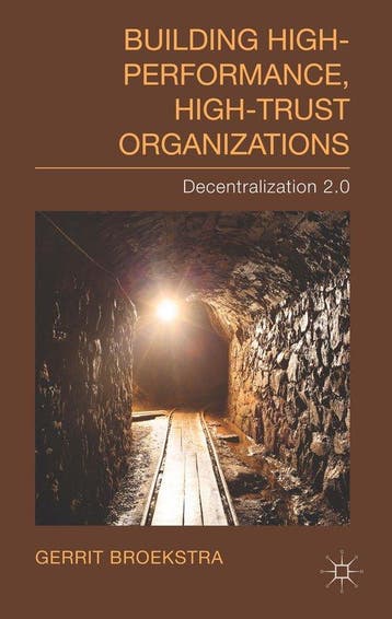 Building High Performance High Trust Organizations, Verzenden, Zo goed als nieuw, Gerrit Broekstra