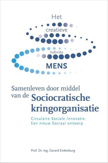 Samenleven Door Middel Van De Sociocratische Kringorganisati, Ophalen of Verzenden, Nieuw, Gerard Endenburg