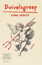 Duivelsgreep | 9789025474508 | Lina Wolff, Boeken, Zo goed als nieuw, Lina Wolff