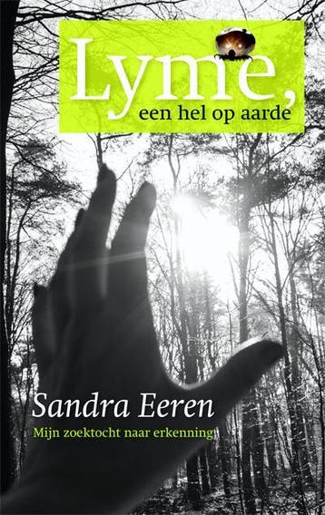 Lyme, een hel op aarde - Sandra Eeren 9789087594848, Verzenden, Gelezen, Sandra Eeren