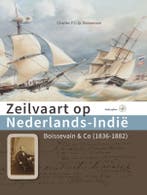 Zeilvaart op Nederlands-Indië 9789057303302, Boeken, Verzenden, Gelezen, Charles Boissevain