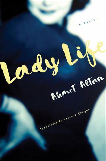 Lady Life 9781635422887 Ahmet Altan, Verzenden, Zo goed als nieuw, Ahmet Altan