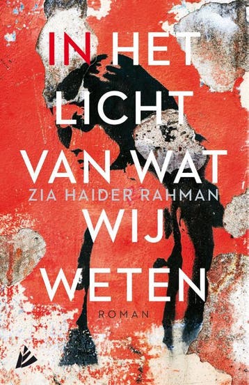In het licht van wat wij weten - Zia Haider Rahman, Verzenden, Gelezen, Zia Haider Rahman