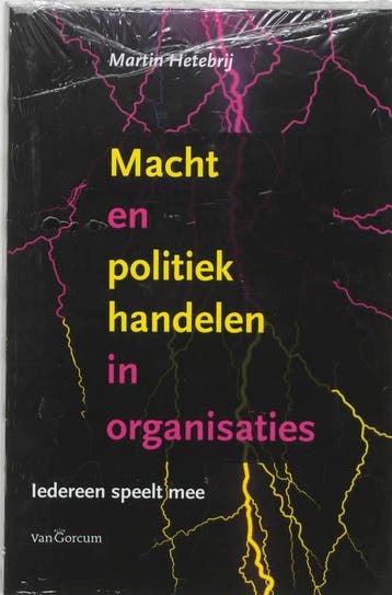Macht en poltiek handelen in organisaties - M. Hetebrij, Verzenden, Gelezen, M. Hetebrij