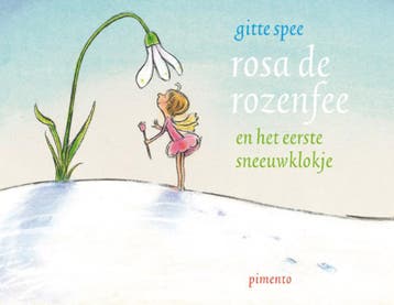 Rosa de rozenfee en het eerste sneeuwklokje - G. Spee, Verzenden, Gelezen, G. Spee