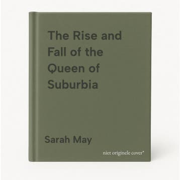 The Rise and Fall of the Queen of Suburbia - Sarah May, Verzenden, Gelezen, Sarah May