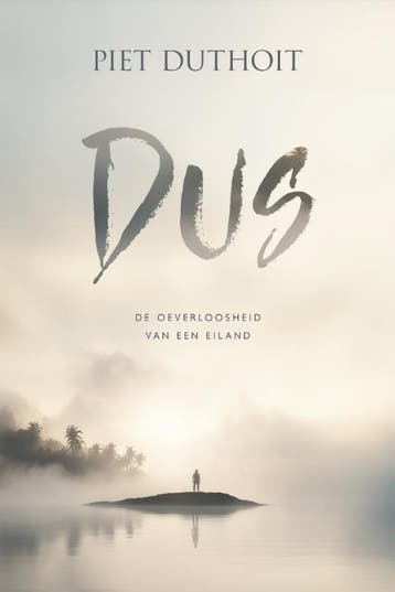 Dus | Piet Duthoit | Nieuw, Boeken, Ophalen of Verzenden, Nieuw, Piet Duthoit