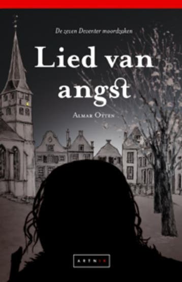 Lied van Angst / De zeven Deventer moordzaken - Almar Otten, Verzenden, Zo goed als nieuw, Almar Otten