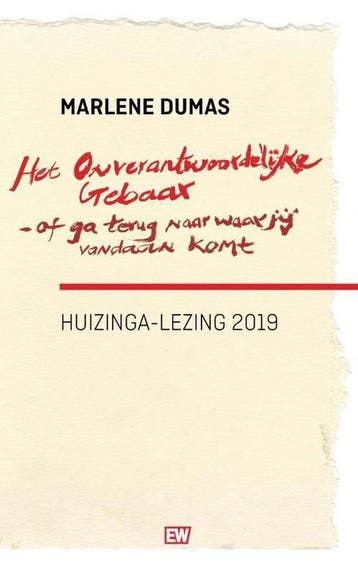 Het onverantwoordelijke gebaar-of ga terug naar waar je, Boeken, Kunst en Cultuur | Beeldend, Verzenden, Zo goed als nieuw, Marlene Dumas