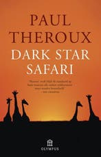 Dark star safari | 9789046704165 | Paul Theroux, Boeken, Zo goed als nieuw, Paul Theroux