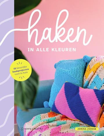 Haken In Alle Kleuren | Jorina Joosse | Nieuw, Boeken, Ophalen of Verzenden, Nieuw, Jorina Joosse