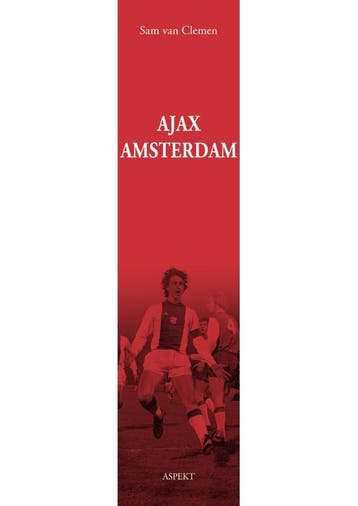 Ajax Amsterdam | Sam Clemen | Nieuw, Boeken, Ophalen of Verzenden, Nieuw, Sam Clemen