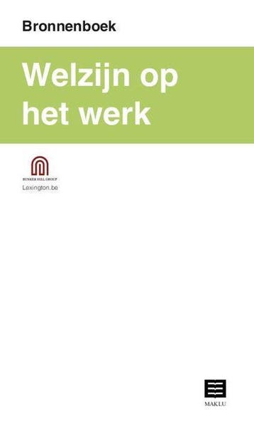 9789046610770 Welzijn op het werk (Bronnenboek), Boeken, Verzenden, Nieuw, Bunker Hill Group