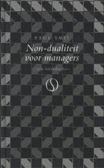 Non-dualiteit voor managers 9789077228760 Paul Smit, Boeken, Verzenden, Gelezen, Paul Smit