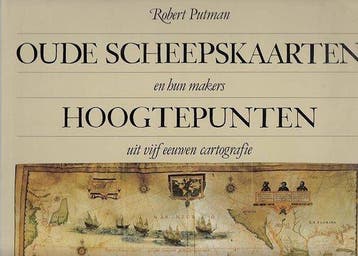 Oude scheepskaarten en hun makers - Putman 9789061133094, Verzenden, Zo goed als nieuw, Putman