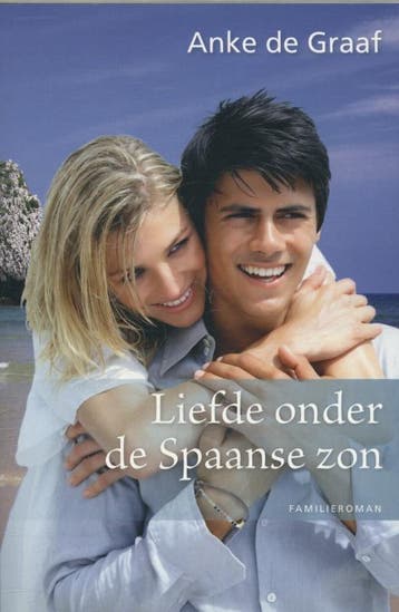 Liefde onder de Spaanse zon - Anke de Graaf 9789020531077, Verzenden, Gelezen, Anke de Graaf