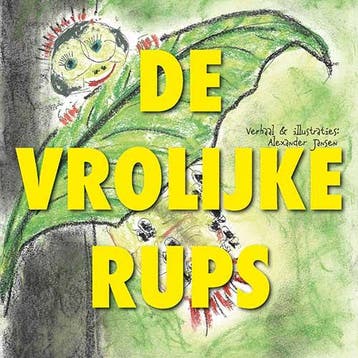 De vrolijke rups - Alexander Jansen 9789082900002, Boeken, Kinderboeken | Kleuters, Verzenden, Zo goed als nieuw, Alexander Jansen