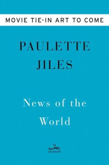 News of the World Movie Tiein A Novel - Paulette Jiles, Verzenden, Gelezen, Paulette Jiles