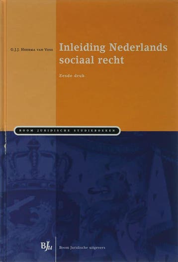 Inleiding Nederlands sociaal recht / Boom Juridische, Verzenden, Gelezen, G.J.J. Heerma van Voss