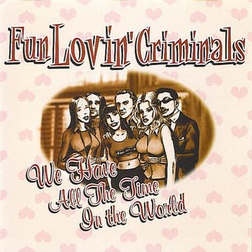 cd - Fun Lovin Criminals - We Have All The Time In The W..., Verzenden, Zo goed als nieuw